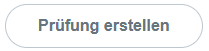 Button_Prüfung_erstellen.png